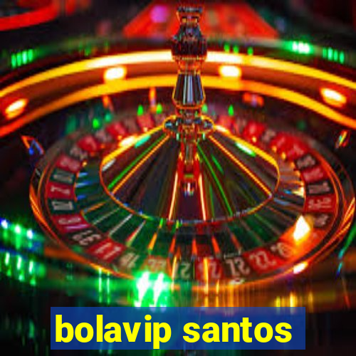 bolavip santos